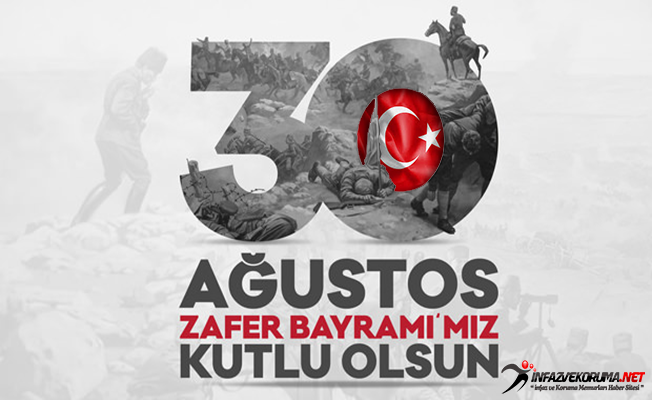 30 Ağustos Zafer Bayramı Kutlu Olsun !