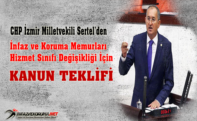 İnfaz ve Koruma Memurları'nın Emniyet Hizmetleri Sınıfına Geçisi İçin Kanun Teklifi Verildi