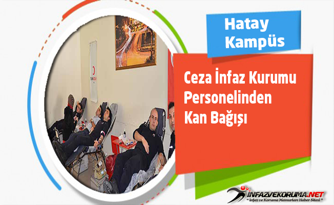 Hatay Kampüs Ceza İnfaz Kurumu Personelinden Kan Bağışı