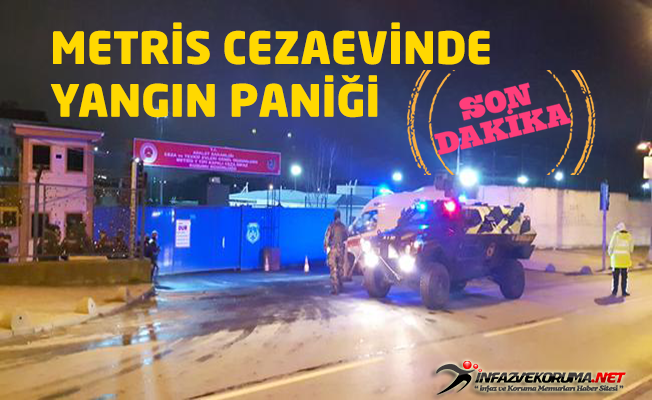 Metris Cezaevinde Yangın Paniği !