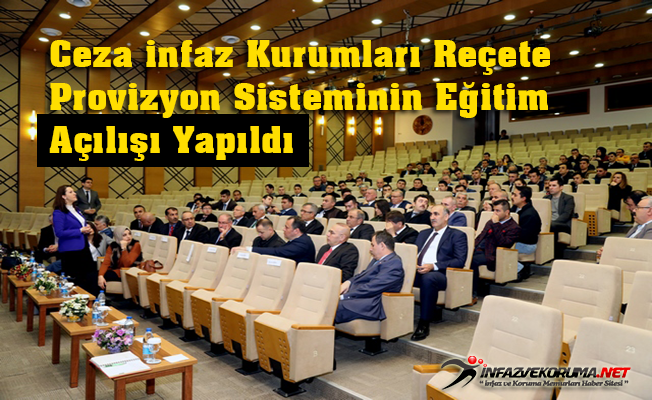 Ceza infaz Kurumları Reçete Provizyon Sisteminin Eğitim Açılışı Yapıldı