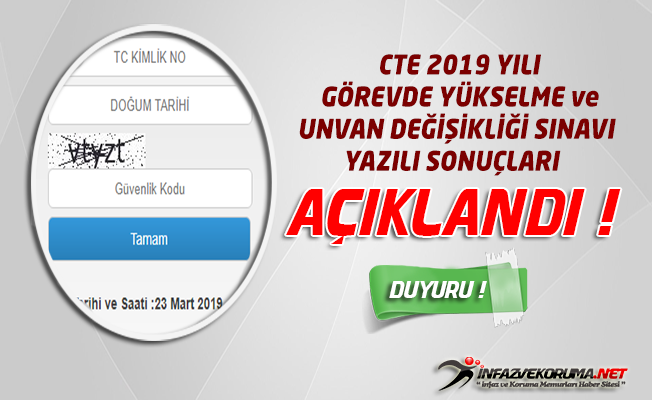 CTE 2019 Yılı Görevde Yükselme ve Unvan Değişikliği Yazılı Kısmına Ait Sonuçlara İlişkin Duyuru