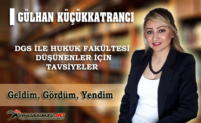 DGS İle Hukuk Fakültesi Düşünenler İçin Tavsiyeler