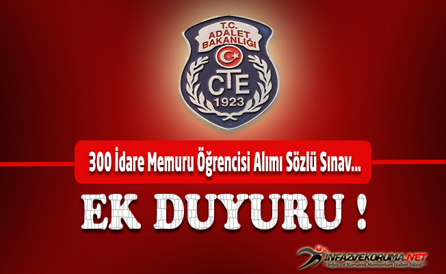 300 İdare Memuru Öğrenci Alım İlanı Kapsamında Sözlü Sınava Katılmaya Hak Kazanan Adaylara İlişkin Ek Duyuru
