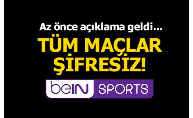 beIN Sports, 17. Hafta Süper Lig Maçlarını Ücretsiz Yayınlayacak
