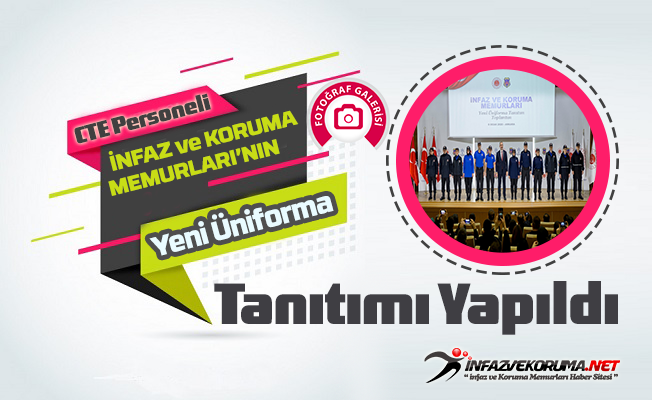 İnfaz ve Koruma Memurlarınnın Yeni Üniforma Tanıtımı Yapıldı