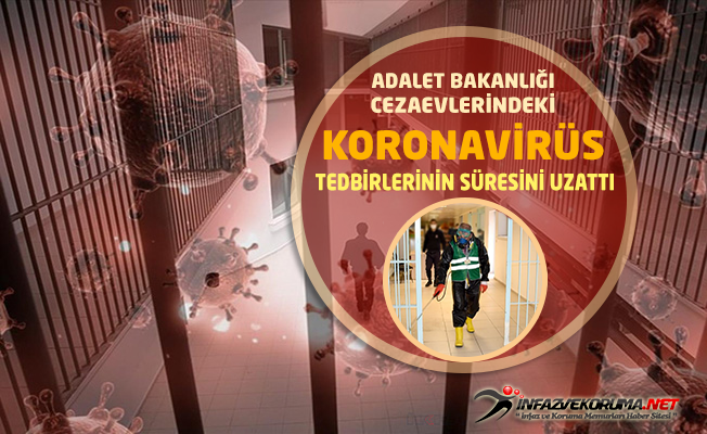 Adalet Bakanlığı Cezaevlerindeki 'Koronavirüs' Tedbirlerinin Süresini Uzattı