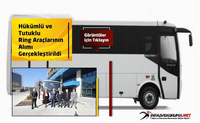 Hükümlü ve Tutuklu Ring Araçlarının Alımı Gerçekleştirildi