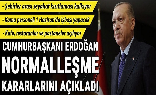 Cumhurbaşkanı Erdoğan Yeni Kararları Açıkladı: Seyahat Kısıtlaması Kalktı, Kafe ve Restoranlar Açılacak