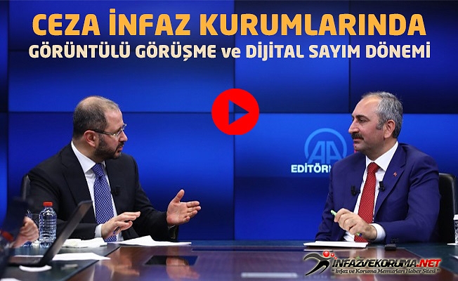 Ceza İnfaz Kurumlarında Görüntülü Görüşme ve Dijital Sayım Dönemi Başlıyor