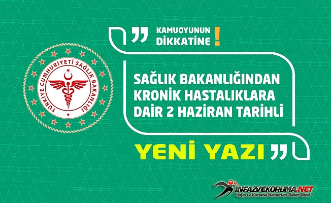 Sağlık Bakanlığından Kronik Hastalıklara Dair 2 Haziran Tarihli Yeni Yazı