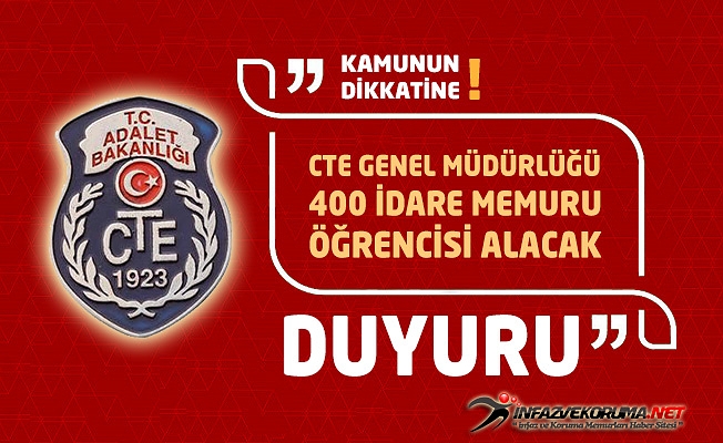 CTE Genel Müdürlüğü 400 İdare Memuru Öğrencisi Alacak