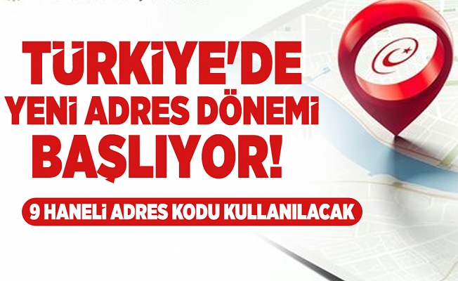 9 Haneli Adres Kodu Sistemi Geliyor: Açık Adresten Ne Farkı Var, Nedir ve Nasıl Çalışacak?