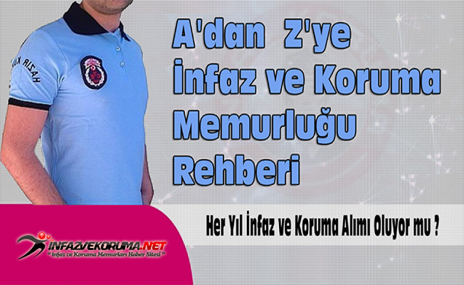 Her Yıl İnfaz ve Koruma Memuru Alımı Oluyor mu ?
