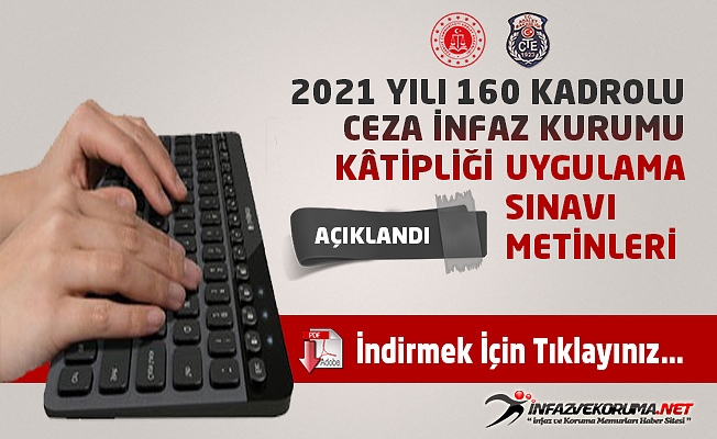 CTE 2021 Yılı 160 Kadrolu Ceza İnfaz Kurumu Katibi Uygulama Metinleri