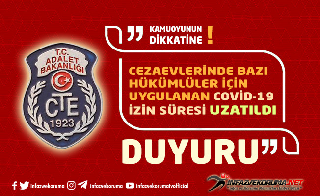 Cezaevlerinde Bazı Hükümlüler İçin Uygulanan Covid-19 İzin Süreleri Uzatıldı
