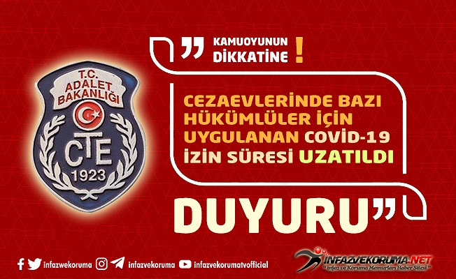 Cezaevlerinde Bazı Hükümlüler İçin Uygulanan Covid-19 İzin Süreleri Uzatıldı
