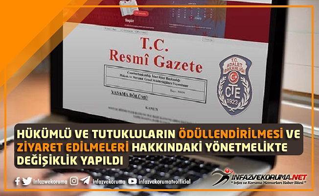 Hükümlü ve Tutukluların Ödüllendirilmesi ve Ziyaret Edilmeleri Hakkındaki Yönetmelikte Değişiklik Yapıldı