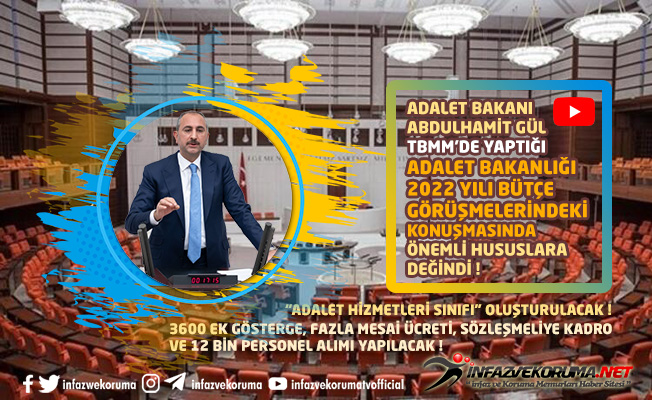 Adalet Bakanı GÜL, TBMM'de Yaptığı Konuşmasında " Adalet Hizmetleri Sınıfını Oluşturacağız " Dedi.