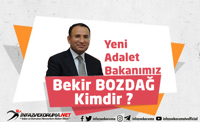 Yeni Adalet Bakanımız Bekir BOZDAĞ Kimdir ?