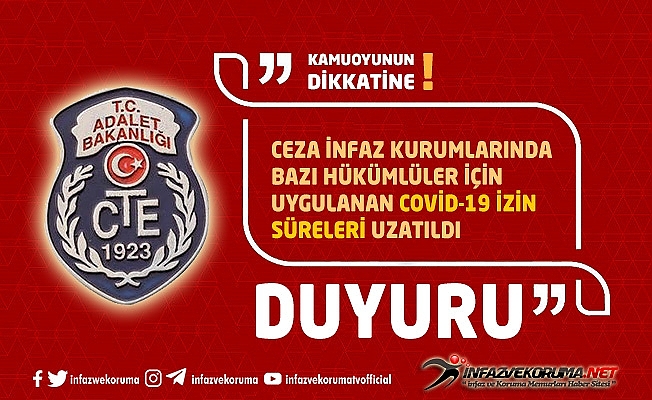 Cezaevlerinde Bazı Hükümlüler İçin Uygulanan Covid-19 İzin Süreleri Uzatıldı