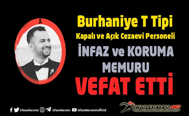 Burhaniye T Tipi Kapalı ve Açık Cezaevi Personeli İnfaz ve Koruma Memuru Orhan YOLDAŞ Vefat Etti