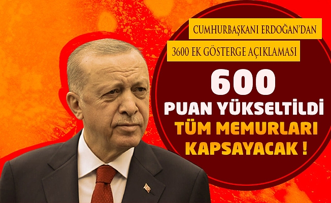 Cumhurbaşkanı Erdoğan, 3600 Ek Gösterge Düzenlemesinin Ayrıntılarını Açıkladı