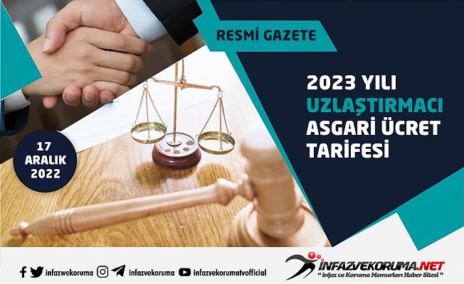 2023 Yılı Uzlaştırmacı Asgari Ücret Tarifesi Resmi Gazete'de Yayımlandı