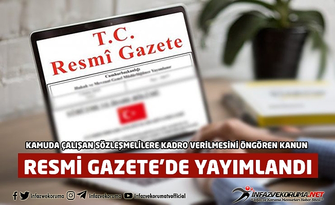 Sözleşmeliye Kadro Düzenlemesi Resmi Gazete'de Yayımlanarak Yürürlüğe Girdi