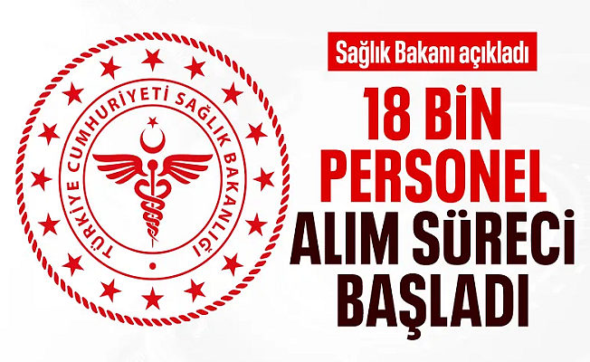 Sağlık Bakanlığı'na 18 bin personel alınacak