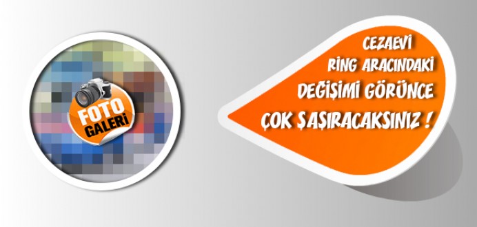 Cezaevi Ring Aracındaki Değişimi Görünce Çok Şaşıracaksınız !