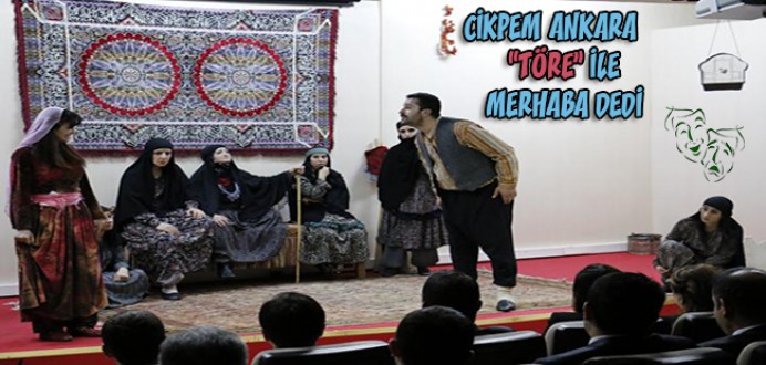 Cikpem Ankara 'TÖRE' ile Merhaba Dedi...