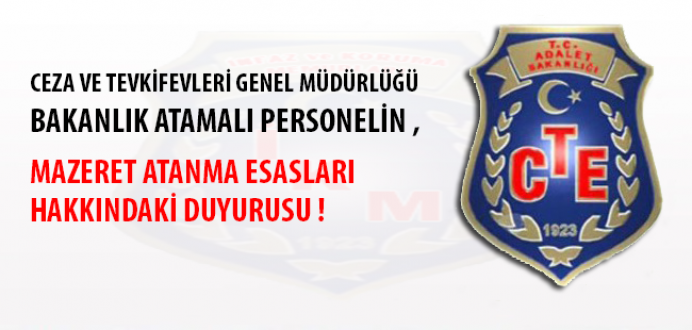 CTE Bakanlık Atamalı Personelin, 2015 Mazeret Atanma Esasları Duyurusu!