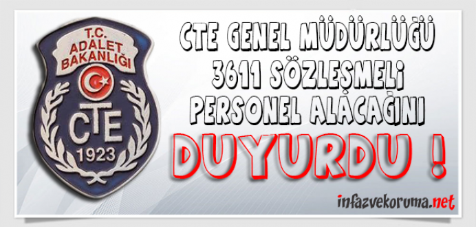 CTE Genel Müdürlüğü 3611 Sözleşmeli Personel Alacağını Duyurdu !