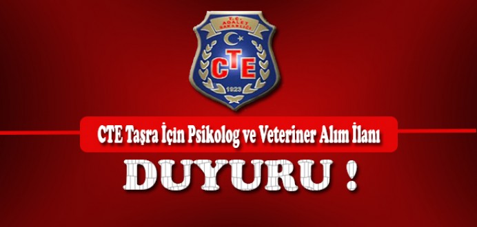 CTE Taşra İçin Psikolog ve Veteriner Alımı İlanı Duyurusu !