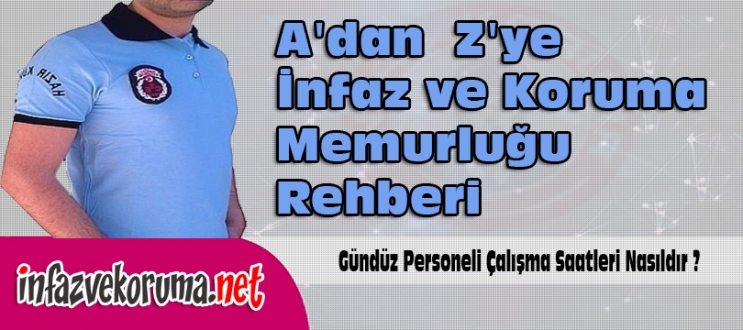 Gündüz Personeli Çalışma Saatleri Nasıldır ?
