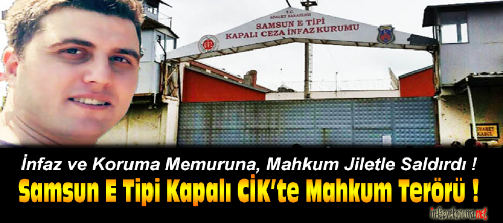 Samsun E Tipi Kapalı Cezaevinde Mahkum Terörü !