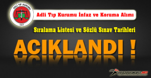 2018 Yılı Adli Tıp Kurumu İnfaz ve Koruma Memuru Alımı Sıralama Listesi ve Mülakat Tarihleri Açıklandı !