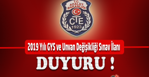CTE 2019 Yılı Görevde Yükselme ( GYS ) ve Unvan Değişikliği Sınav İlanı