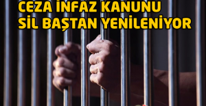 Ceza İnfaz Kanunu Sil Baştan Yenileniyor