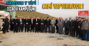 Samsun T Tipi Kapalı ve Açık Cezaevi Kampüsüne Cami Yaptırılıyor