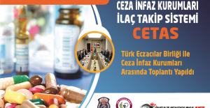 Türk Eczacılar Birliği ile Ceza İnfaz Kurumları İlaç Takip Sistemi (CETAS) Toplantısı Yapıldı