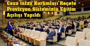 Ceza infaz Kurumları Reçete Provizyon Sisteminin Eğitim Açılışı Yapıldı