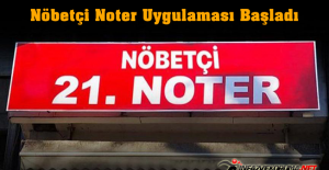 Nöbetçi Noter Uygulaması Başladı