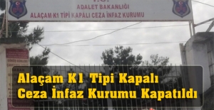 Alaçam K1 Tipi Kapalı Ceza İnfaz Kurumu Kapatıldı