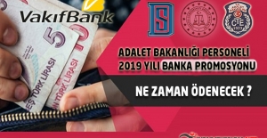 Adalet Bakanlığı 2019 Yılı Banka Promosyonu Ne Zaman Ödenecek ?