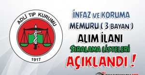 Adli Tıp Kurumu Bayan İnfaz ve Koruma Memuru Alımı Sıralama Listeleri Açıklandı