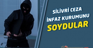 Silivri Ceza İnfaz Kurumunu Soydular