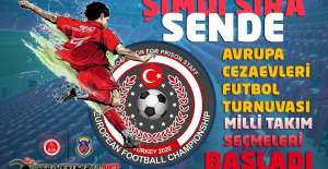 2020 Avrupa Cezaevleri Futbol Turnuvası Milli Takım Seçmeleri Başladı - Online Başvuru için Tıklayınız.