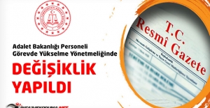 Adalet Bakanlığı Personeli Görevde Yükselme Yönetmeliğinde Değişiklik Yapıldı